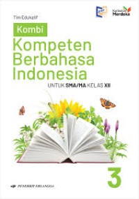 Image of Kompeten Berbahasa Indonesia untuk SMA/MA Kelas XII