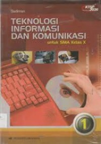 Image of Teknologi Informasi Dan Komunikasi Untuk SMA Kelas X